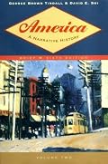 America: A Narrative History, Brief Sixth Edition, Volume Two