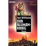 Der Blumenkrieg: Romanvon "Tad Williams"