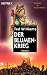 Der Blumenkrieg: Roman