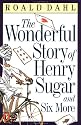 The Wonderful Story of Henry Sugar