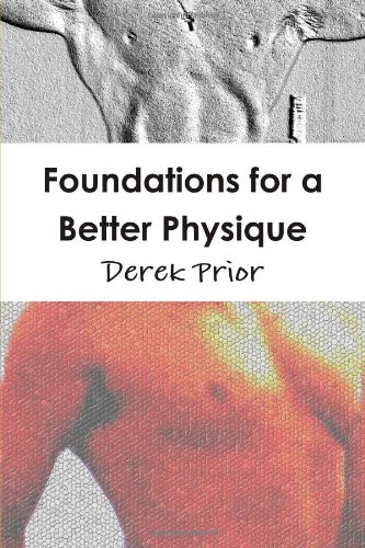 Foundations for a Better Physique Foundations for a Better Physique