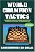 Book World Champion Tactics (World Champion Series)