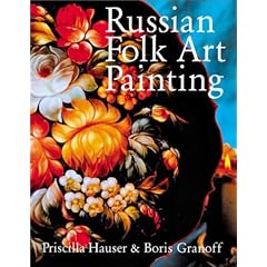 Russian Folk Art Painting: Techniques & Projects Made Easy
