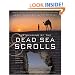 The Meaning of the Dead Sea Scrolls: Their Significance For Understanding the Bible, Judaism, Jesus, and Christianity