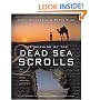 The Meaning of the Dead Sea Scrolls: Their Significance For Understanding the Bible, Judaism, Jesus, and Christianity