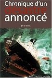 Chronique d'un désastre annoncé Chronique d'un désastre annoncé
