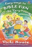 Easy Ways to Bible Fun for the Very Young: Twelve Bible-based Activities for 3-5s (Easy Ways)