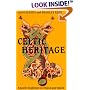 Celtic Heritage: Ancient Tradition in Ireland and Wales