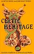 Celtic Heritage: Ancient Tradition in  Ireland and Wales