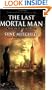 The Last Mortal Man: Book One Of the Deathless