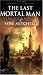 The Last Mortal Man: Book One of the Deathless (Roc Science Fiction)