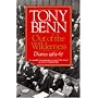 Out of the Wilderness: Diaries, 1963-67