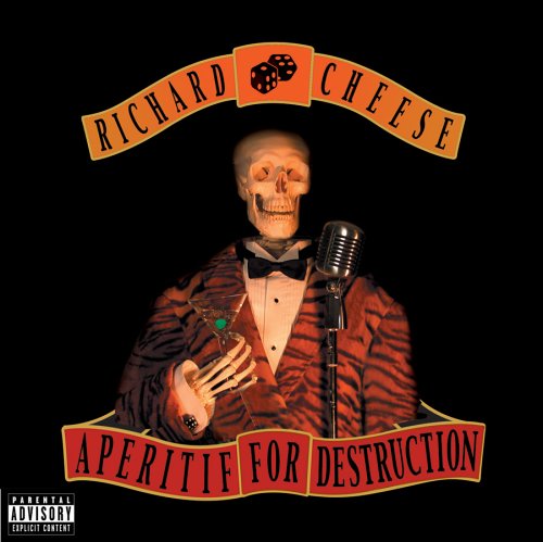 Richard Cheese - Aperitif for Destruction - Zortam Music