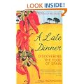 A Late Dinner: Discovering the Food of Spain