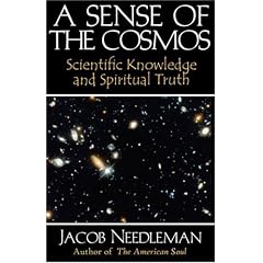 A Sense of the Cosmos: Scientific Knowledge and Spiritual Truth
