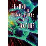 Beyond the Normal Course of Nature book cover