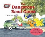 The Dangerous Road Game