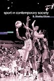 Sport in Contemporary Society: An Anthology