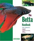 The Betta Handbook (Barron's Pet Handbooks)