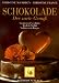 Schokolade - Der zarte Genuß