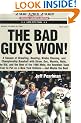 The Bad Guys Won: A Season of Brawling, Boozing, Bimbo Chasing, and Championship Baseball with Straw, Doc, Mookie, Nails, the Kid, and t