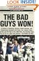 The Bad Guys Won! A Season of Brawling, Boozing, Bimbo-chasing, and Championship Baseball with Straw, Doc, Mookie, Nails, The Kid, and the Rest of the 1986 Mets, the Rowdiest Team Ever to Put on a New York Uniform--and Maybe the Best