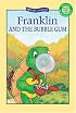 Franklin and the Bubble Gum (Kids Can Read)