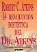 La revolucion dietetica del Dr. Atkins