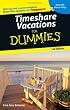 Timeshare Vacations For Dummies (Dummies Travel)