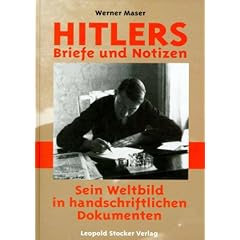 Hitlers Briefe und Notizen. Sein Weltbild in handschriftlichen Dokumenten (Gebundene Ausgabe)