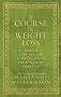 A Course in Weight Loss