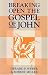 Books : Breaking Open the Gospel of John. (Breaking Open)