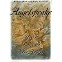 Angelspeake: How to Talk with Your Angels