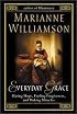 Everyday Grace: Having Hope, Finding Forgiveness, and Making Miracles