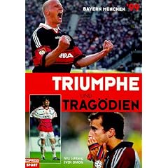 Triumphe und Trag�dien. Bayern M�nchen 1999