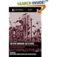 In the Nature of Cities: Urban Political Ecology and the Politics of Urban Metabolism (Questioning Cities) by N. Heynen, M. Kaika, and E. Swyngedouw
