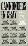 Cannoneers in Gray: The Field Artillery of the Army of Tennessee, 1861-1865