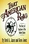 That American Rag: The Story of Ragtime from Coast to Coast