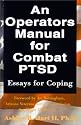 An Operators Manual for Combat PTSD: Essays for Coping