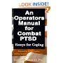 An Operators Manual for Combat PTSD: Essays for Coping