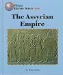 The Assyrian Empire (World History Series)