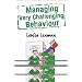 Managing Very Challenging Behaviour