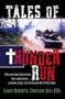 Tales of Thunder Run: The convoys, the Noise, the Ambushes... Stories of Ql 13, the Route 66 of Viet Nam