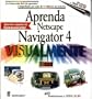Aprenda Netscape Navigator 4 Visualmente