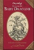 Bringing up baby dragons, the complete guide
