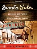 Gumbo Tales: Finding My Place at the New Orleans Table