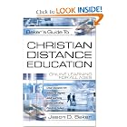 Bakers Guide to Christian Distance Education: Online Learning for All Ages by Jason D. Baker