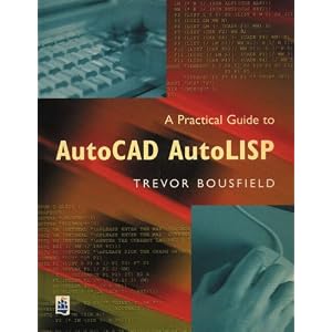 A Practical Guide to AutoCAD AutoLISP
