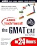 Arco Teach Yourself the Gmat Cat in 24 Hours: 2000 Edition (Arco Teach Yourself in 24 Hours)