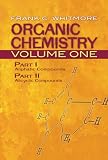 Organic Chemistry, Volume One: Part I: Aliphatic Compounds Part II: Alicyclic Compounds: 1 (Dover Books on Chemistry)